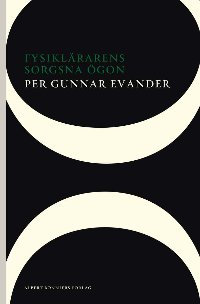Per Gunnar Evander : Fysiklärarens sorgsna ögon