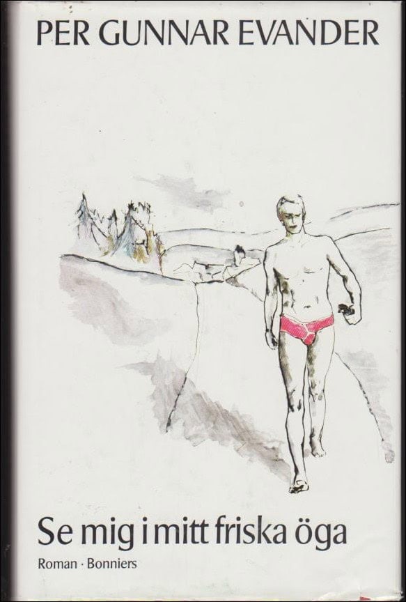 Per Gunnar Evander : Se mig i mitt friska öga