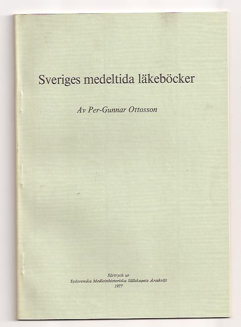 Per-Gunnar Ottosson : Sveriges medeltida läkeböcker