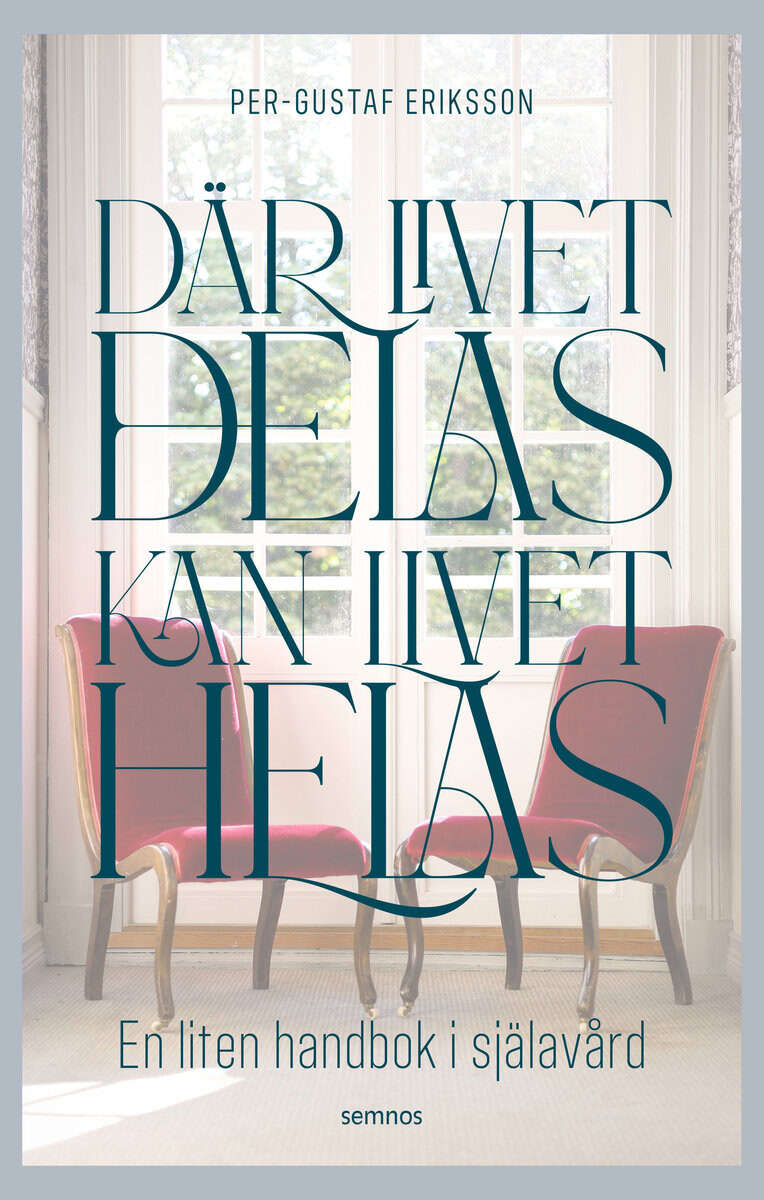 Per-Gustaf Eriksson : Där livet delas kan livet helas