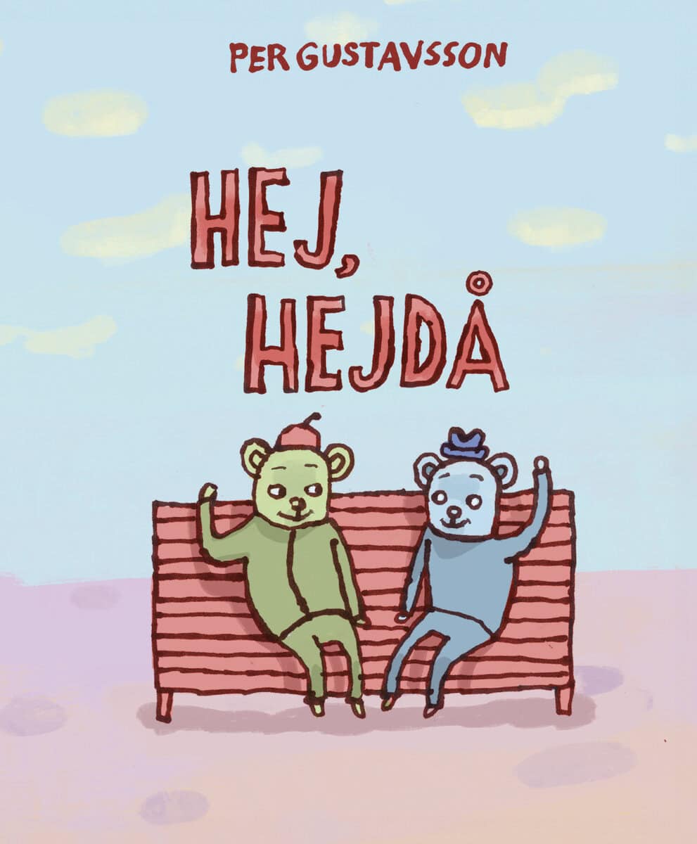Per Gustavsson : Hej, hejdå
