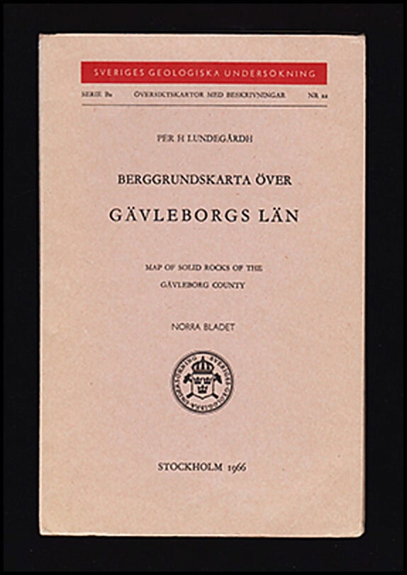 Per H. Lundegårdh : Berggrundskarta över Gävleborgs län