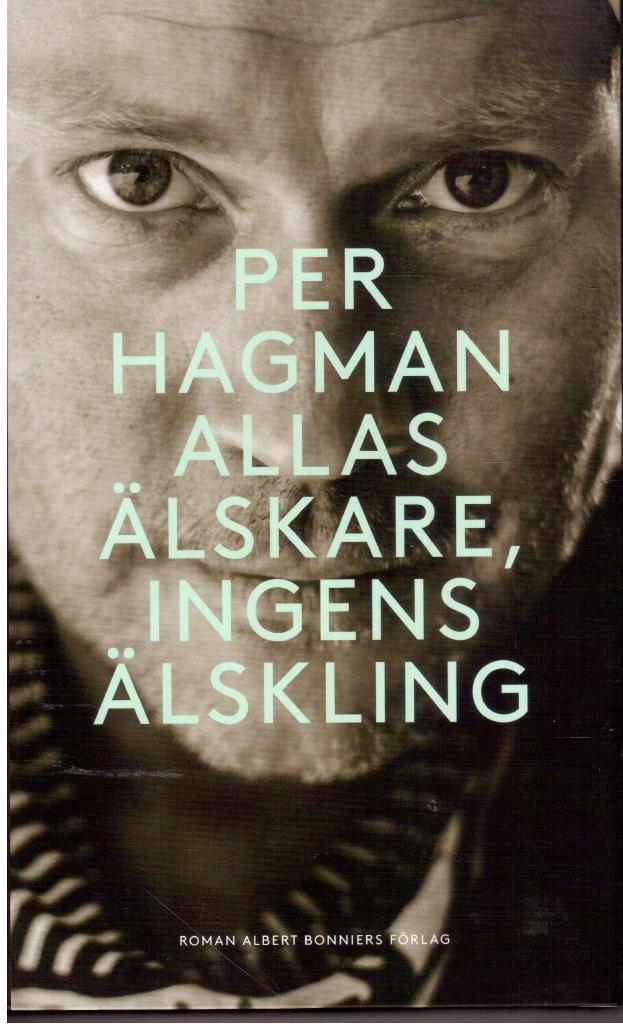 Per Hagman : Allas älskare, ingens älskling