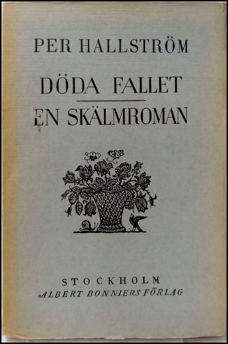 Per Hallström : Döda fallet / En skälmroman
