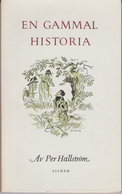Per Hallström : En gammal historia.