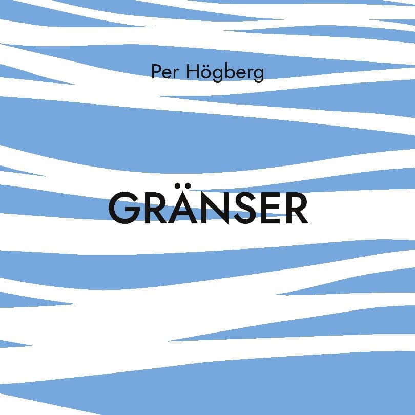 Per Högberg : Gränser