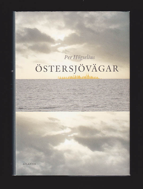 Per Högselius : Östersjövägar