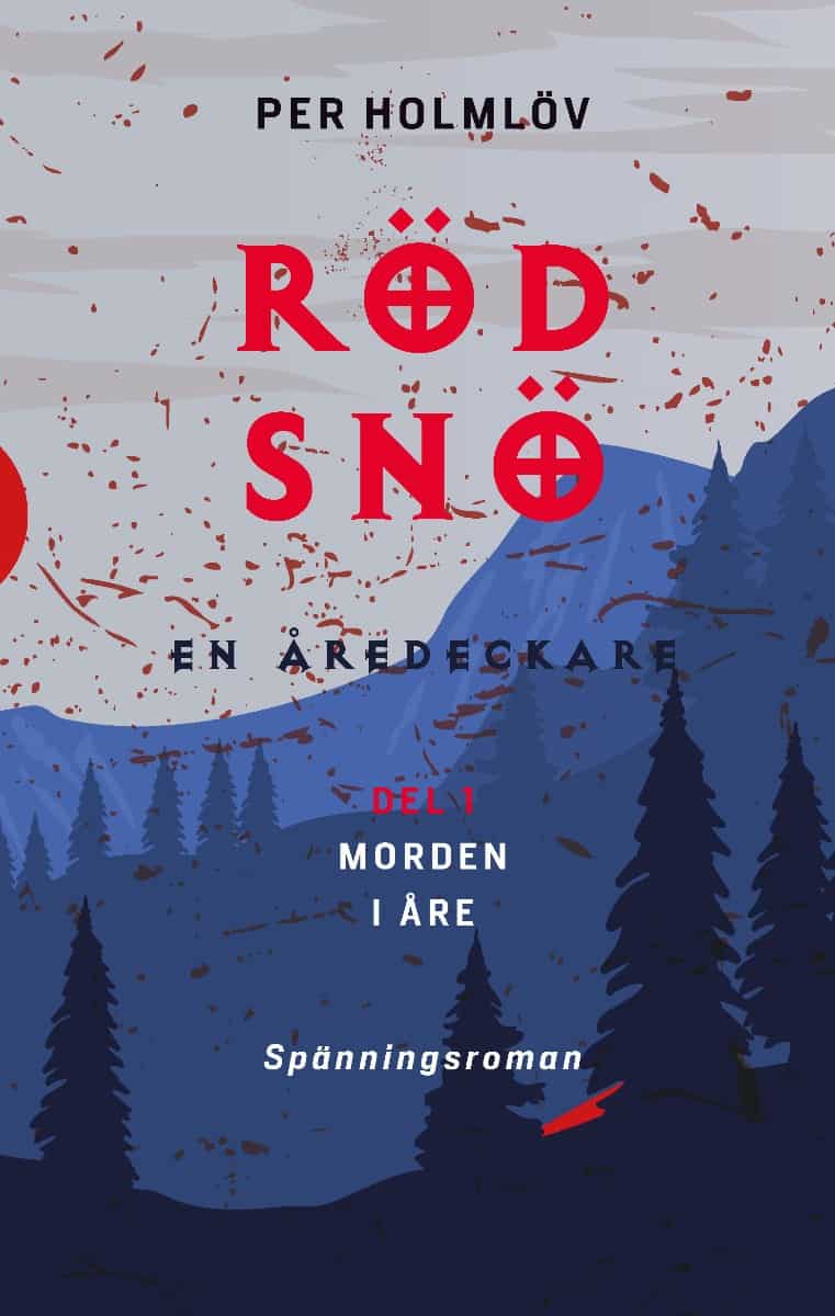 Per Holmlöv : Röd snö