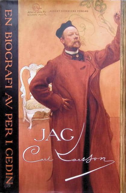 PER I. GEDIN : Jag Carl Larsson