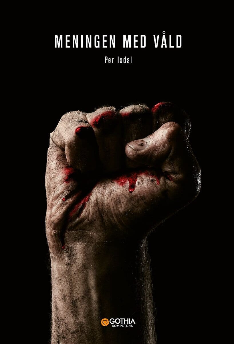 Per Isdal : Meningen med våld