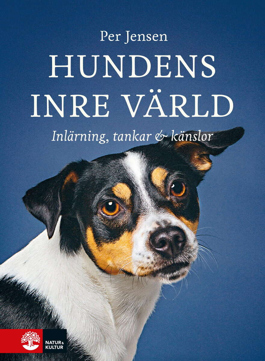 Per Jensen : Hundens inre värld : Inlärning, tankar & känslor