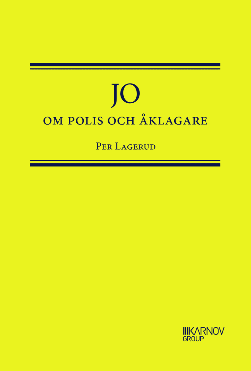 Per Lagerud : JO om Polis och Åklagare