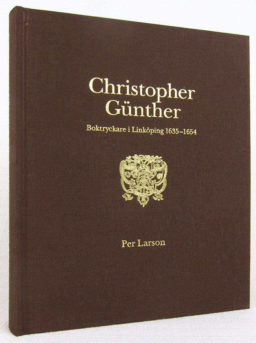 Per Larson : Christopher Günther : boktryckare i Linköping 1635-1654