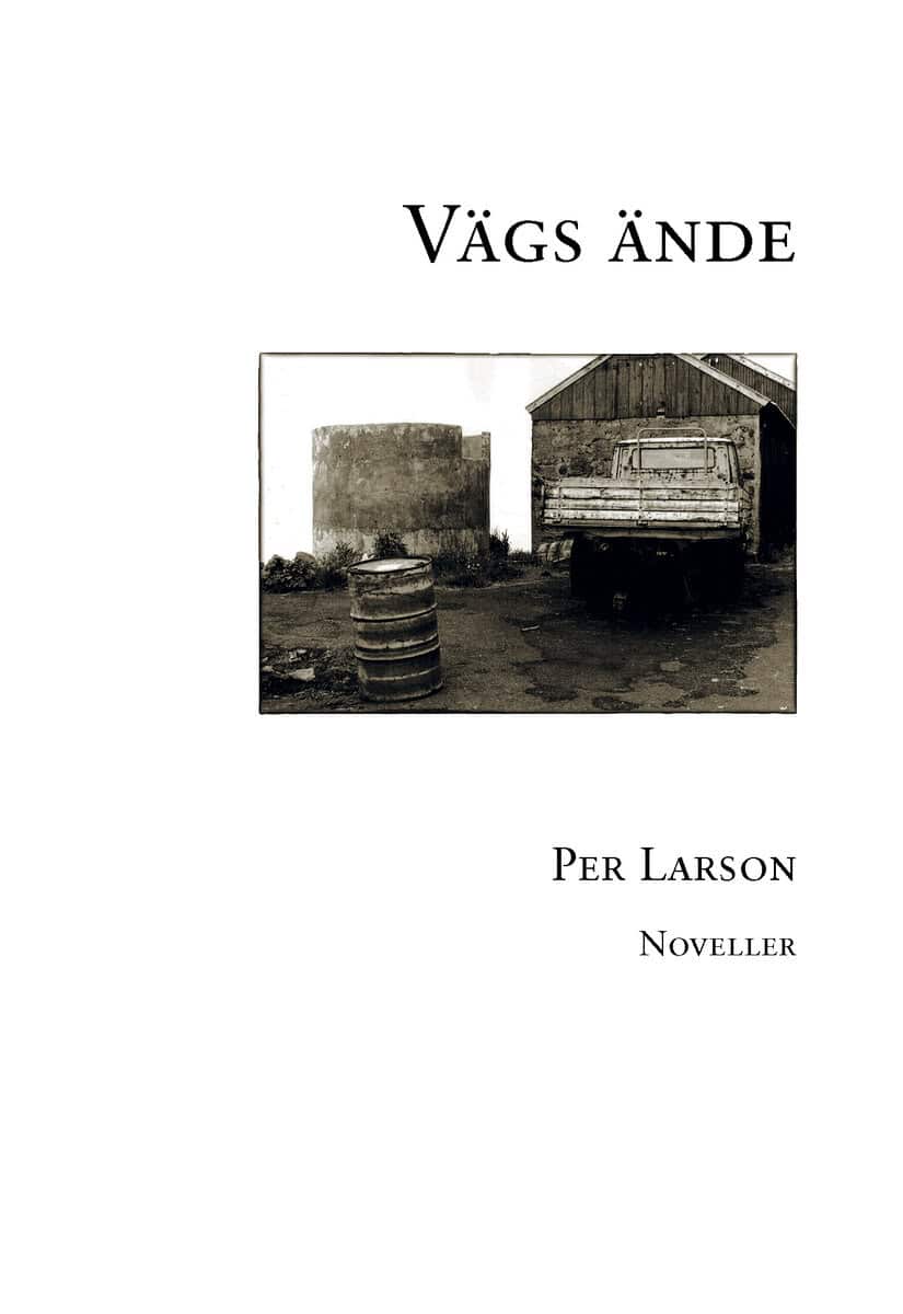 Per Larson : Vägs ände