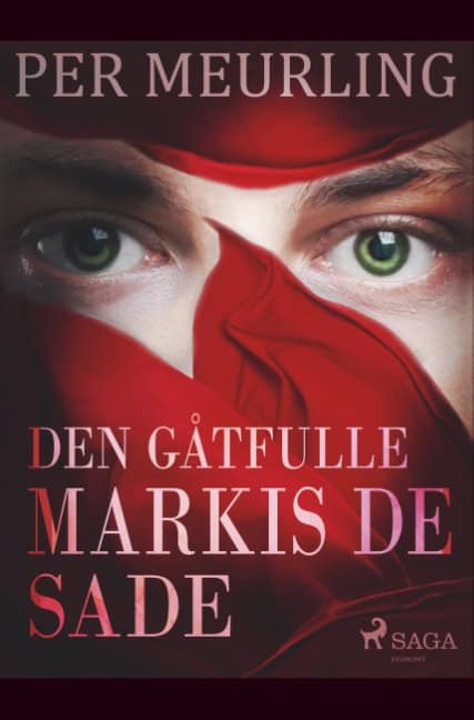 Per Meurling : Den gåtfulle markis de Sade
