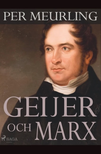 Per Meurling : Geijer och Marx