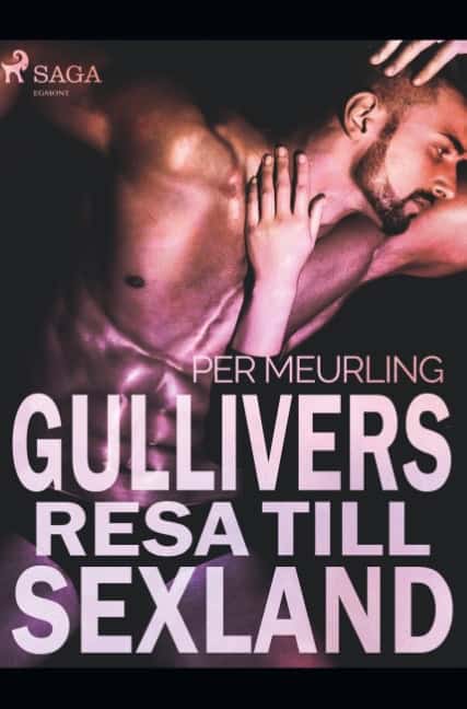Per Meurling : Gullivers resa till sexland