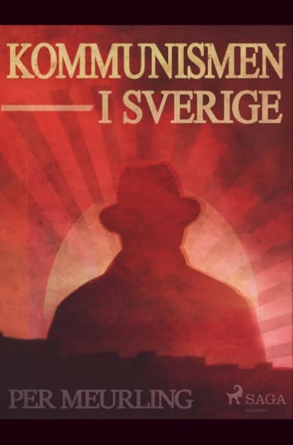 Per Meurling : Kommunismen i Sverige