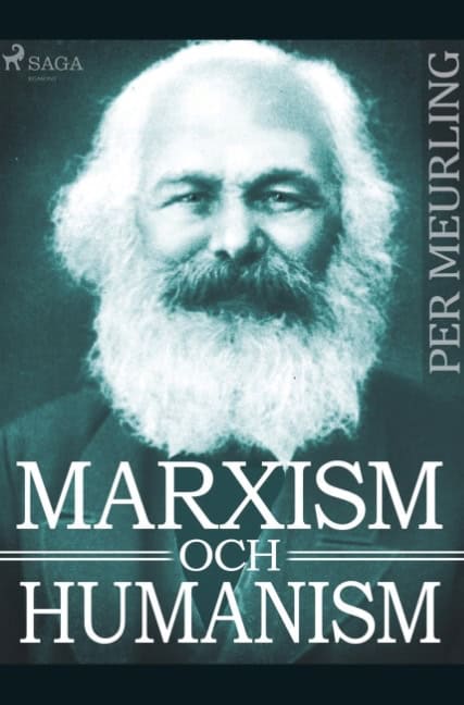 Per Meurling : Marxism och humanism