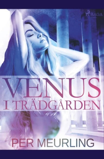 Per Meurling : Venus i trädgården