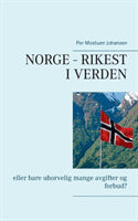 Per Mostuen Johansen : Norge - rikest i verden