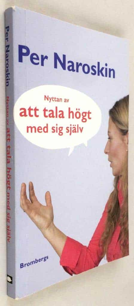 Per Naroskin : Nyttan av att tala högt med sig själv