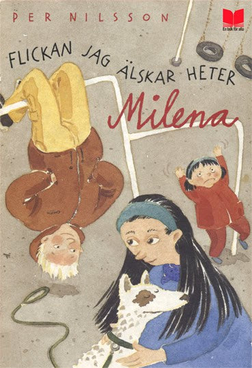 Per Nilsson : Flickan jag älskar heter Milena
