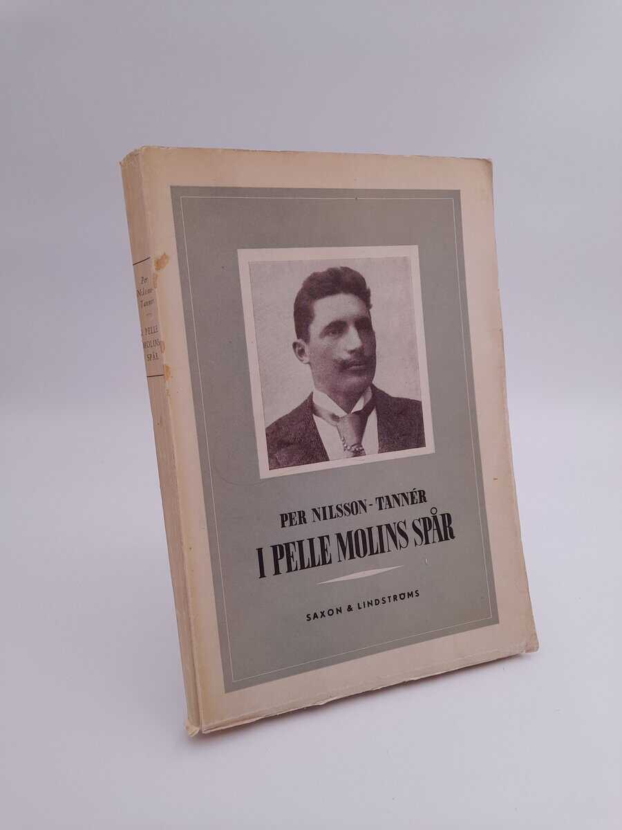 Per Nilsson-Tannér : I Pelle Molins spår