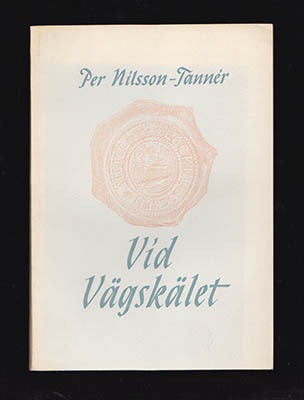 Per Nilsson-Tannér : Vid vägskälet