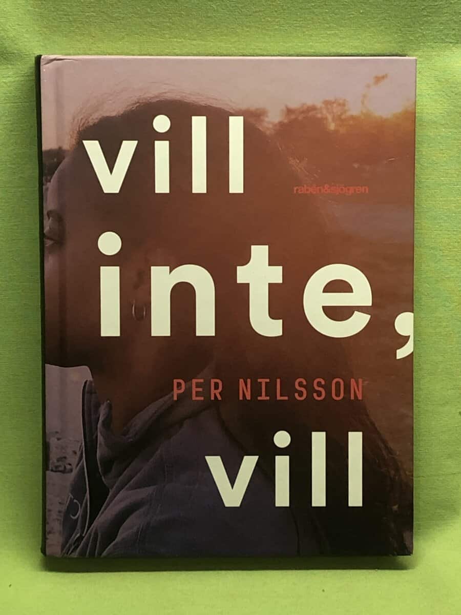 Per Nilsson : Vill inte, vill