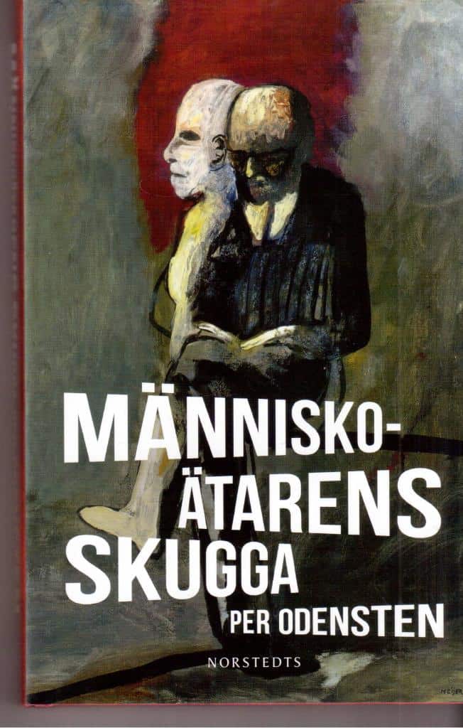 Per Odensten : Människoätarens skugga