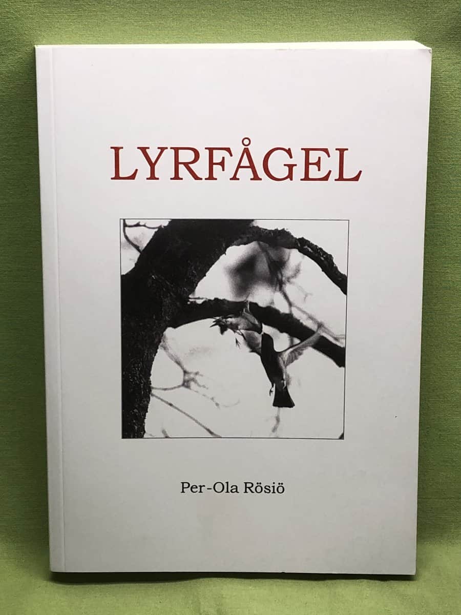 Per-Ola Rösiö : Lyrfågel