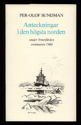 Per Olof Sundman : Anteckningar i den högsta norden under Ymerfärden sommaren 1980