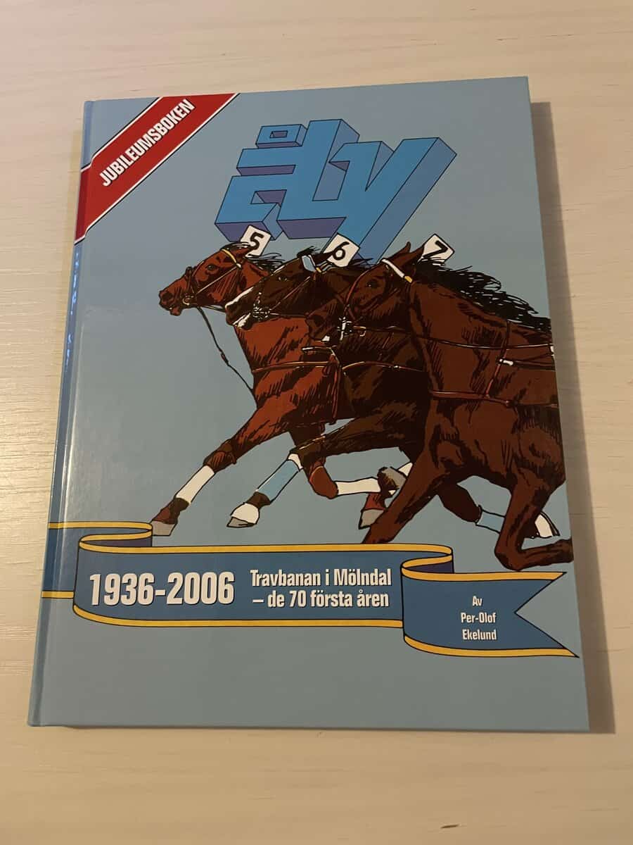 Per-Olof Ekelund : Åby 1936-2006 - Travbanan i Mölndal - De 70 första åren