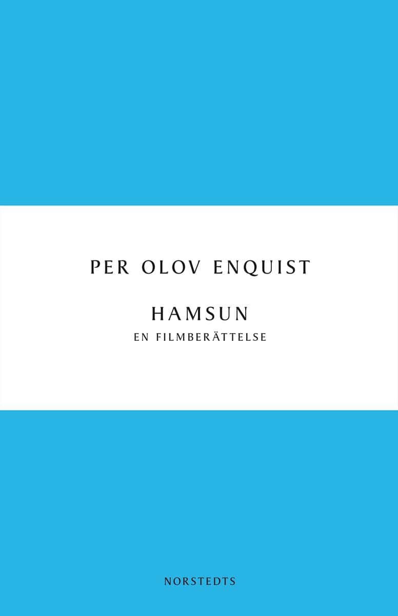 Per Olov Enquist : Hamsun : en filmberättelse