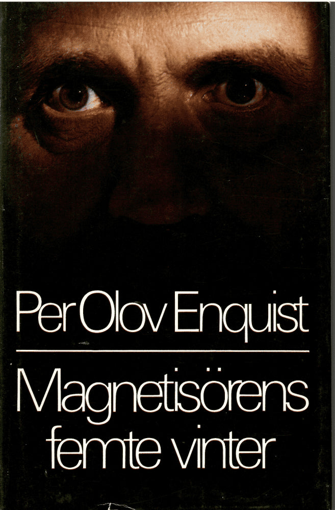 Per Olov Enquist : Magnetisörens femte vinter