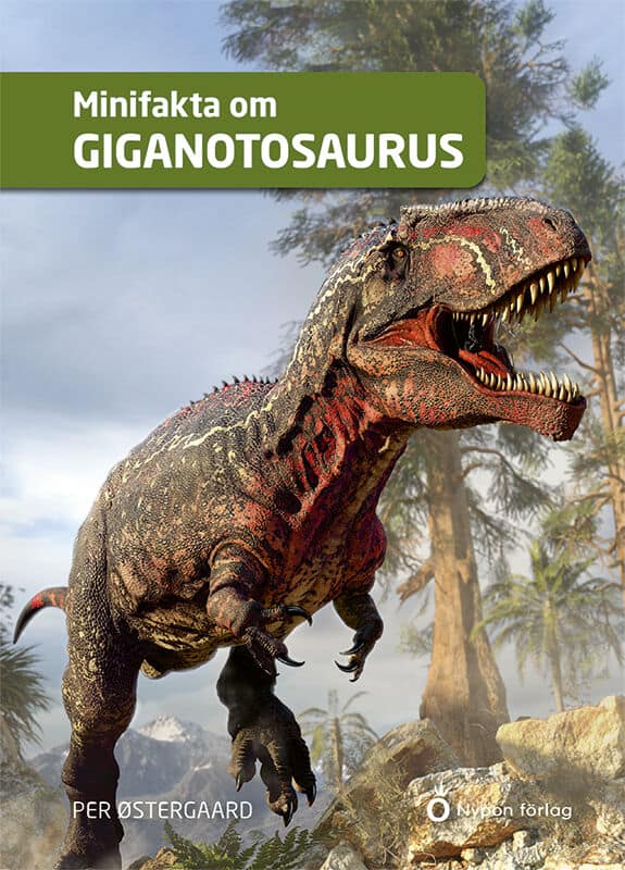 Per Østergaard : Minifakta om giganotosaurus