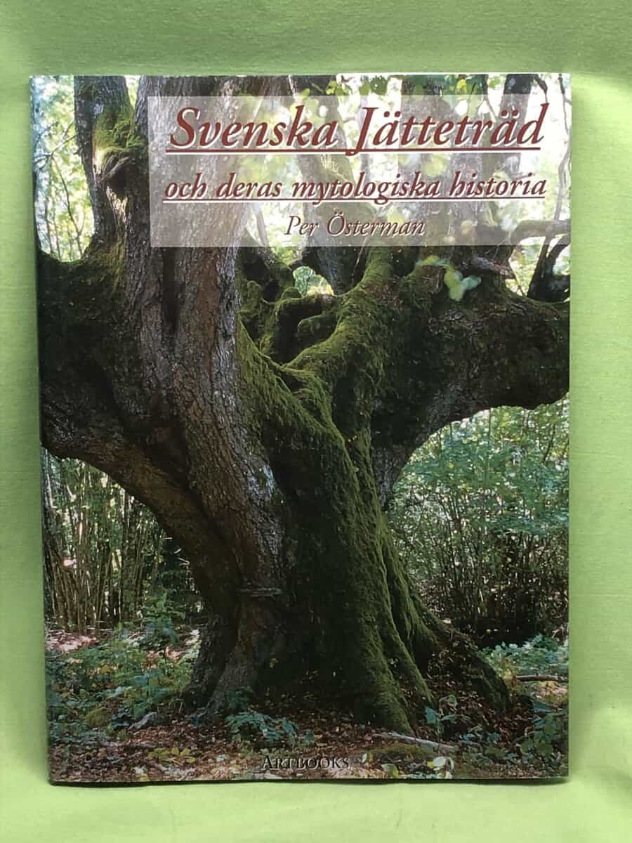 Per Österman : Svenska jätteträd och deras mytologiska historia