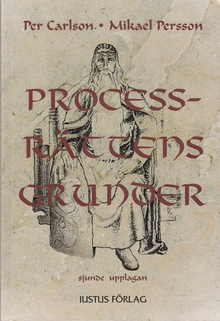 Carlson, Per Persson, Mikael : Processrättens grunder