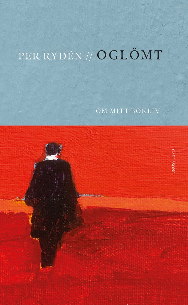 Per Rydén : Oglömt : om mitt bokliv