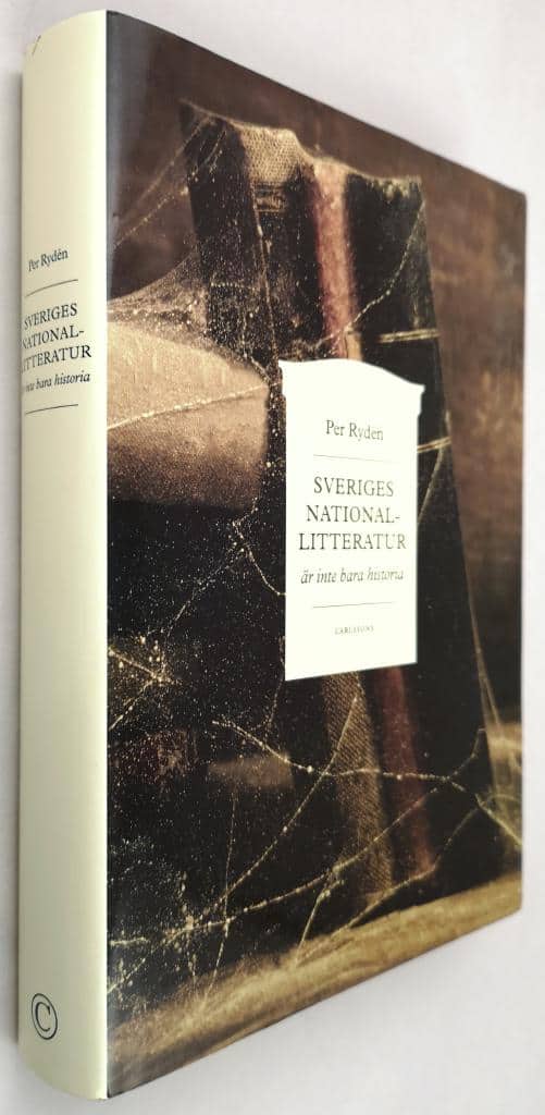 Per Rydén : Sveriges Nationallitteratur är inte bara historia