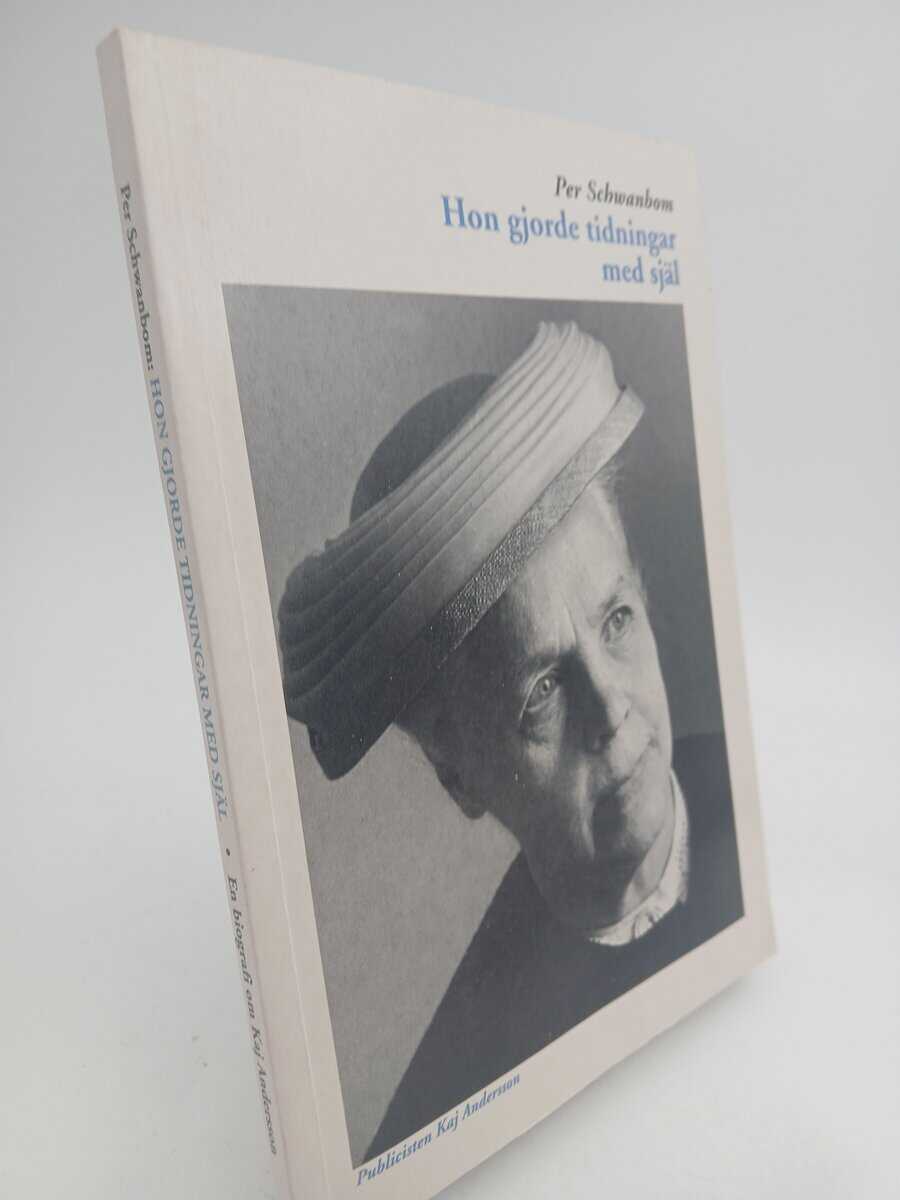 Per Schwanbom : Hon gjorde tidningar med själ