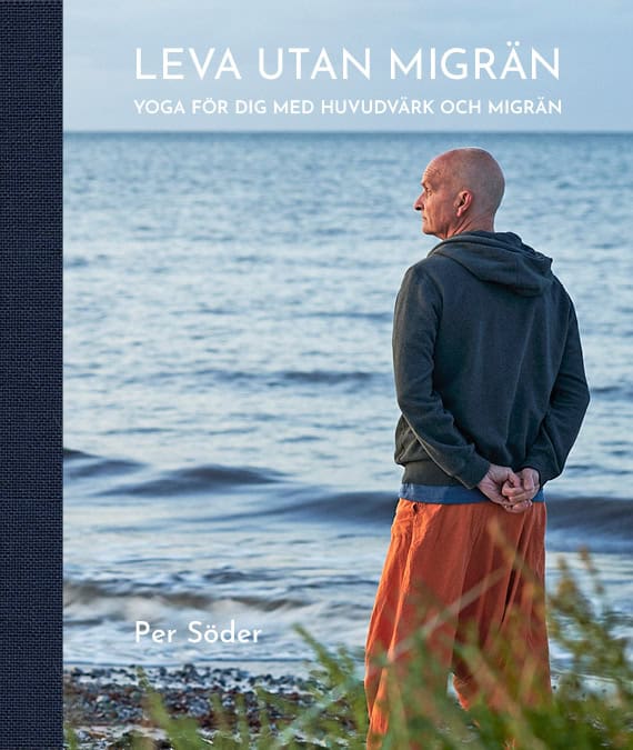 Per Söder : Leva utan migrän : yoga för dig med huvudvärk och migrän