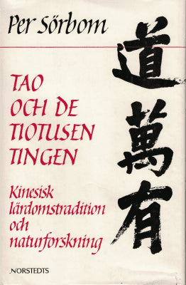 Per Sörbom : Tao och de tiotusen tingen