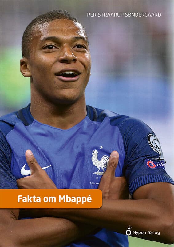 Per Straarup Søndergaard : Fakta om Mbappé