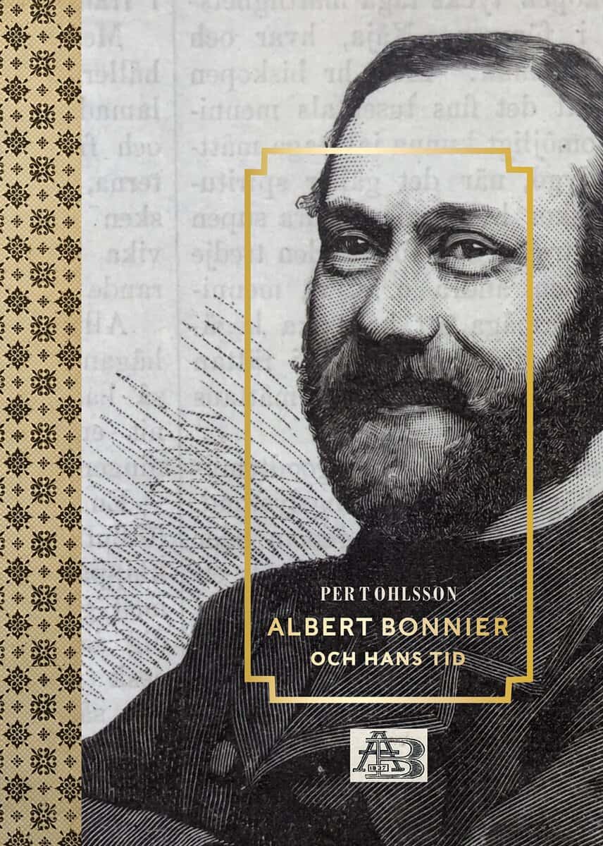 Per T. Ohlsson : Albert Bonnier och hans tid