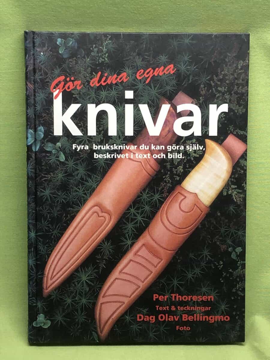Per Thoresen : Gör dina egna knivar