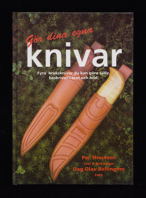 Per Thoresen : Gör dina egna knivar