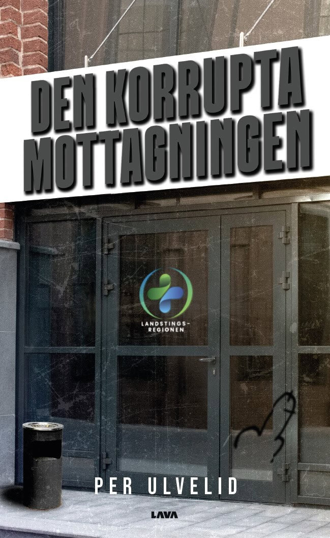 Per Ulvelid : Den korrupta mottagningen