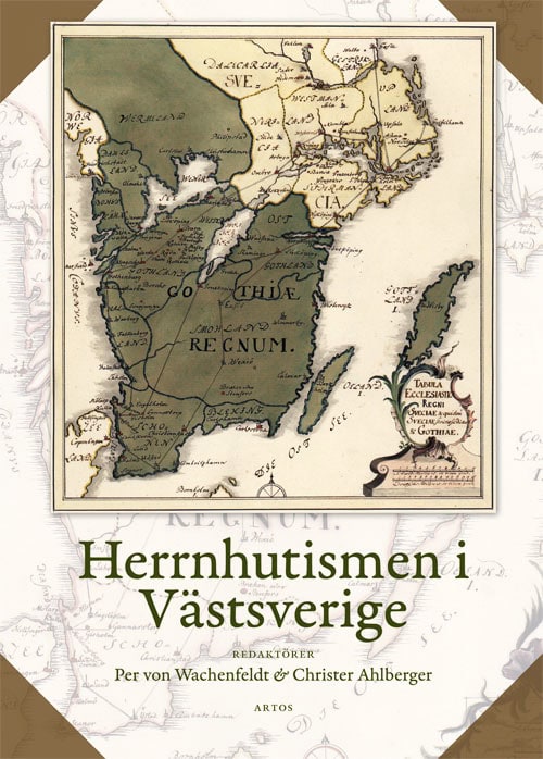 Wachenfeldt, Per von; Ahlberger, Christer : Herrnhutismen i Västsverige